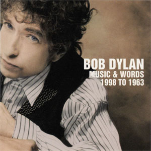 Disco Music & Words 1998 To 1963 de Bob Dylan