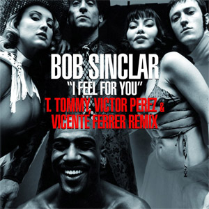Disco I Feel For You (T. Tommy, Victor Perez & Vicente Ferrer Remix)  de Bob Sinclar