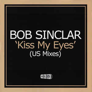 Disco Kiss My Eyes (Us Mixes) de Bob Sinclar