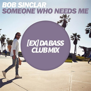 Disco Someone Who Needs Me (Club Mix) de Bob Sinclar