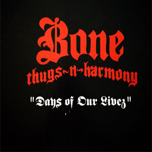Disco Days Of Our Livez de Bone Thugs-n-Harmony