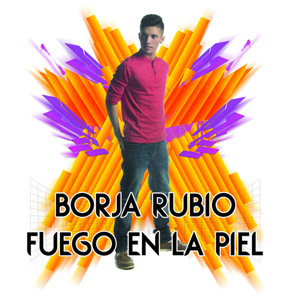 Disco Fuego En La Piel de Borja Rubio