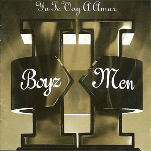 Disco II: Yo Te Voy a Amar (Spanish Version) de Boyz II Men