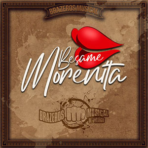 Disco Bésame Morenita de Brazeros Musical de Durango