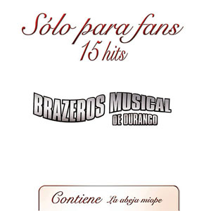 Disco Solo Para Fans de Brazeros Musical de Durango