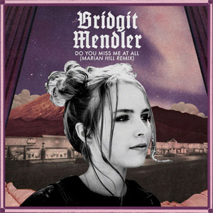 Disco Do You Miss Me At All (Marian Hill Remix) de Bridgit Mendler