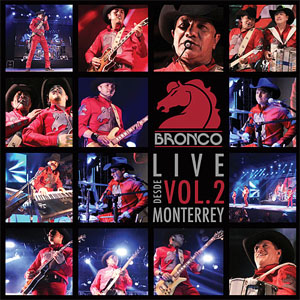 Disco Bronco En Vivo Desde Monterrey, Vol. 2 de Bronco