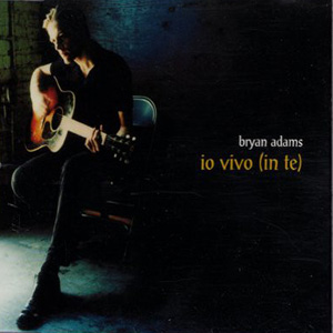 Disco Io Vivo (In Te) de Bryan Adams