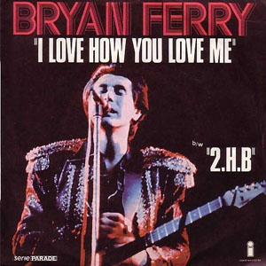 Disco I Love How You Love Me  de Bryan Ferry