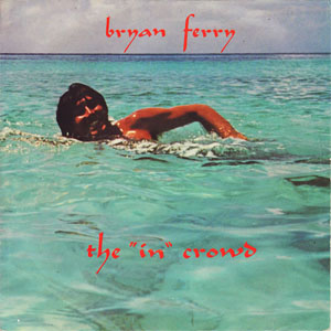 Disco The 'In' Crowd de Bryan Ferry