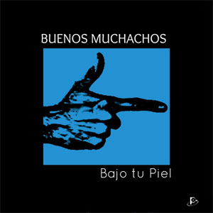 Disco Bajo Tu Piel - EP de Buenos Muchachos