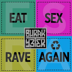 Disco Eat Sex Rave Again de Burak Yeter