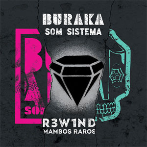 Disco R3W1ND - Mambos Raros de Buraka Som Sistema