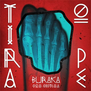 Disco Tira O Pe de Buraka Som Sistema