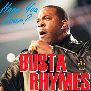 Disco Have you Ever? de Busta Rhymes