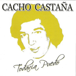 Disco Todavía puedo de Cacho Castaña