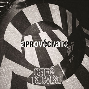 Disco Aprovéchate  de Café Tacvba