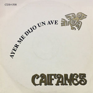 Disco Ayer Me Dijo Un Ave de Caifanes