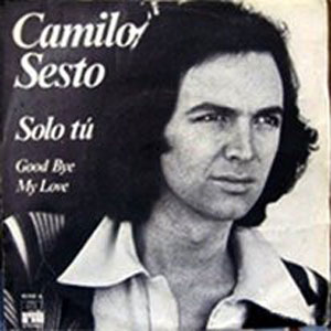 Disco Sólo Tú / Good Bye My Love de Camilo Sesto