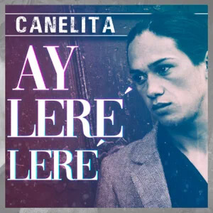 Disco Ay Leré Leré de Canelita