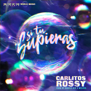 Disco Si Tu Supieras de Carlitos Rossy