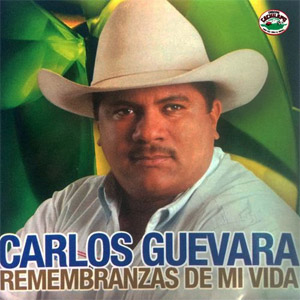 Disco Remembranzas de Mi Vida de Carlos Guevara