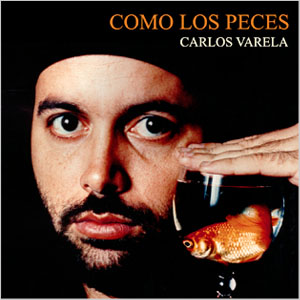 Disco Como Los Peces de Carlos Varela