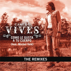 Disco Como Le Gusta A Tu Cuerpo - The Remixes de Carlos Vives