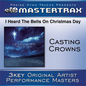 Disco I Heard the Bells On Christmas Day (Performance Tracks) - EP de Casting Crowns