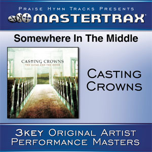 Disco Somewhere In the Middle (Performance Tracks) - EP de Casting Crowns