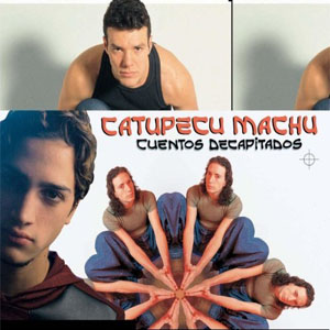 Disco Cuentos Decapitados de Catupecu Machu