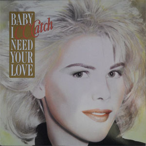 Disco Baby I Need Your Love de C.C. Catch