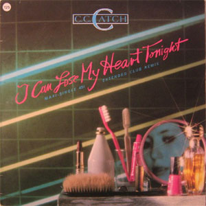 Disco I Can Lose My Heart Tonight (Extended Club Remix) de C.C. Catch