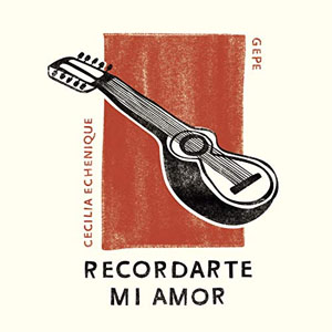 Disco Recordarte Mi Amor  de Cecilia Echenique