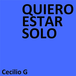 Disco Quiero Estar Solo de Cecilio G
