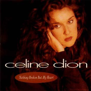 Disco Nothing Broken But My Heart de Celine Dion