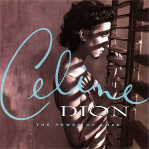 Disco The Power Of Love de Celine Dion