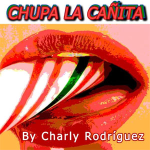 Disco Chupa La Cañita de Charly Rodríguez