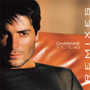 Disco Y Tú Te Vas (Remixes) de Chayanne