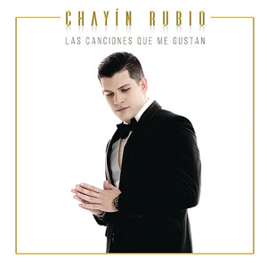 Disco Las Canciones Que Me Gustan de Chayín Rubio