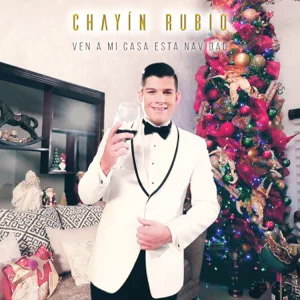 Disco Ven A Mi Casa Esta Navidad de Chayín Rubio