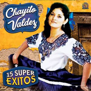Disco 15 Super Éxitos de Chayito Valdez