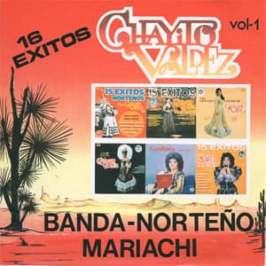 Disco 16 Éxitos Banda Norteño Mariachi, Vol. 1 de Chayito Valdez