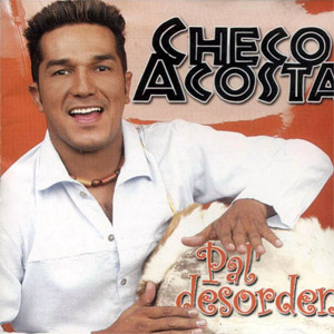 Disco Pa'l Desorden de Checo Acosta