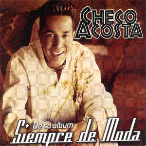 Disco Siempre De Moda de Checo Acosta