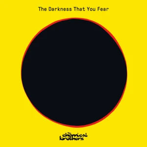 Disco The Darkness That You Fear de Chemical Brothers