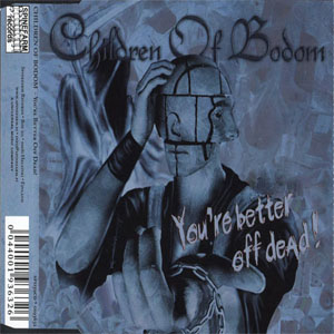 Disco You're Better Off Dead! de Children of Bodom