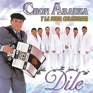 Disco Dile de Chon Arauza y La Furia Colombiana