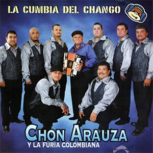 Disco La Cumbia Del Chango de Chon Arauza y La Furia Colombiana