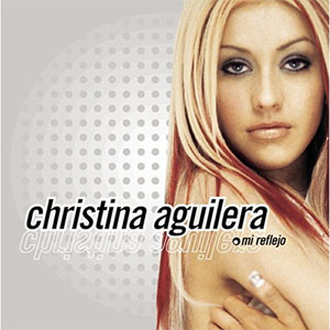 Disco Mi Reflejo de Christina Aguilera
